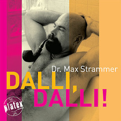 Dr. Max Strammer - Dalli dalli