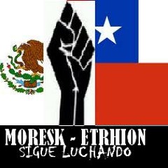 Sigue luchando - moresk (mexico) & etrhion (chile)