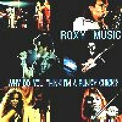 "Love Is The Drug"- Roxy Music (vinyl bootleg)