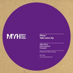 Diorg - Yello mirror ( myh006 )