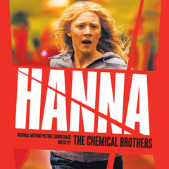 The Chemical Brothers "Hanna's Theme (Vocal Version)" From Hanna