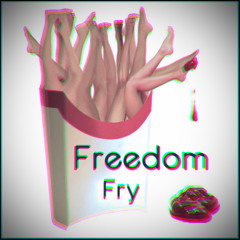 Tallest Dreams - Freedom Fry