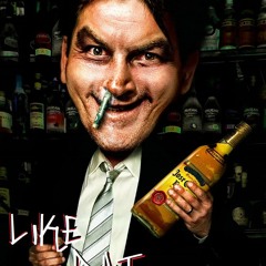 Like dat charile sheen