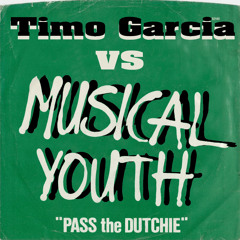 Timo Garcia vs Musical Youth - Pass The Dutchie [VIP Bootleg promo]
