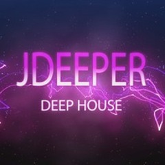 JDeeper - Deep House (deep mix)