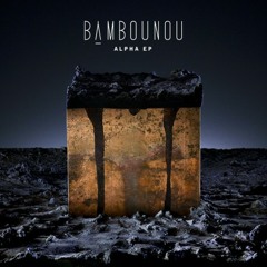Bambounou - Alpha (Slick Shoota Juke Edit) FREE DL