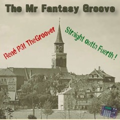 The Mr Fantasy Groove - René TheGroover