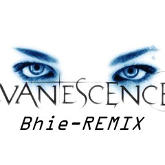 Evanescence - Bring Me To Life (Bhie-REMIX)