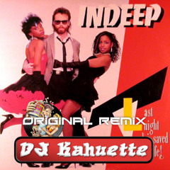 Last night the DJ saved my life (Indeep) / DJ Kahuette remix