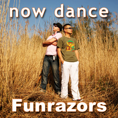 Funrazors - Now Dance