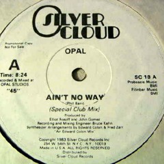 Opal - Ain t no way