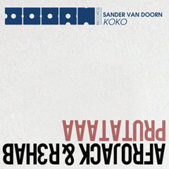 Sander van Doorn vs. Afrojack & R3hab - Koko Prutataaa (First State Bashup)(Spindash Edit)