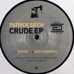 Patrick Siech - Crude [DRUMCODE 72]