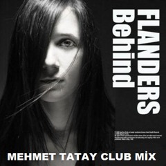 MEHMET TATAY - BEHİND (CLUB MİX )