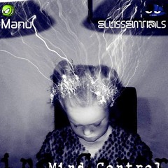 Manu & Ellissentials - Mind Control