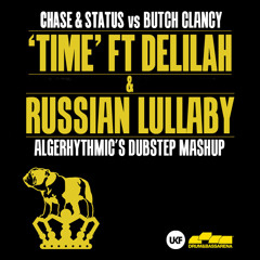 Chase & Status vs Butch Clancy, Time (feat. Delilah) & Russian Lullaby