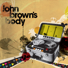 John Brown's Body "So Aware"