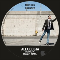 Alex Costa - Alright EP (Time Has Changed)