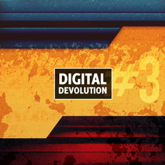 Digital Devolution (House & Electro)