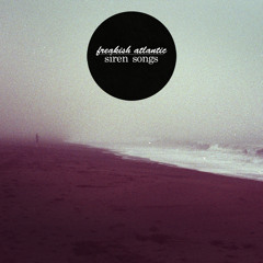 intro (and a head in the freakish atlantic)