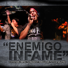 Chystemc,Impacto,Naishot,Singular,Toto & Naufra- Enemigo Infame