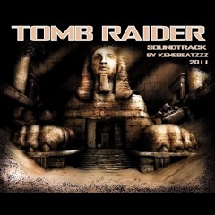 TOMB RAIDER THE SOUNDTRACK PS1-PS3 BEST OF (by kenebeatzzz)