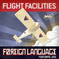 Flight Facilities - Foreign Language feat. Jess (Rocco Raimundo Re-Interpretation)