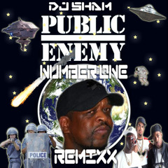 DJ SHAM PUBLIC ENEMY NUMBER ONE REMIXX