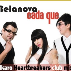 Belanova - Cada Que (Ikaro Heartbreakers Club Mix)