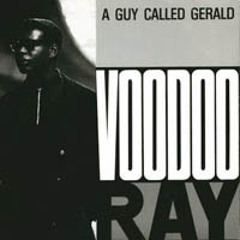 A Guy Called Gerald - Voodoo Ray (Tom Eales Tropical ReEdit)