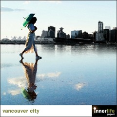 InnerLife Project - Vancouver City (feat. Linda Ganzini)