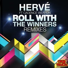 Hervé & A-Trak Feat. Cadence Weapon - Roll With The Winners (Housquare Remix)