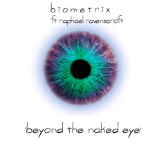 Beyond The Naked Eye (Ft Raphael Ravenscroft) [OUT NOW ON DUBSAW RECORDINGS]