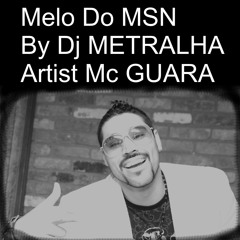 MELÔ DO MSN ( Mc Guara )