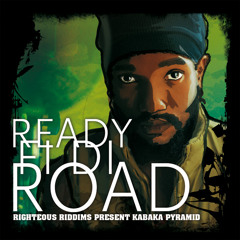 Ready fi di Road - Righteous Riddims present Kabaka Pyramid