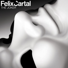Felix Cartal - The Joker (John Dahlback Remix)