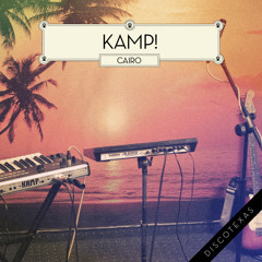 Kamp! - Cairo (Moullinex Remix)