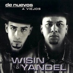 Wisin Y Yandel Mix - De Viejos A Nuevo