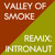 Artwork for Valley of Smoke (TCA Remix)