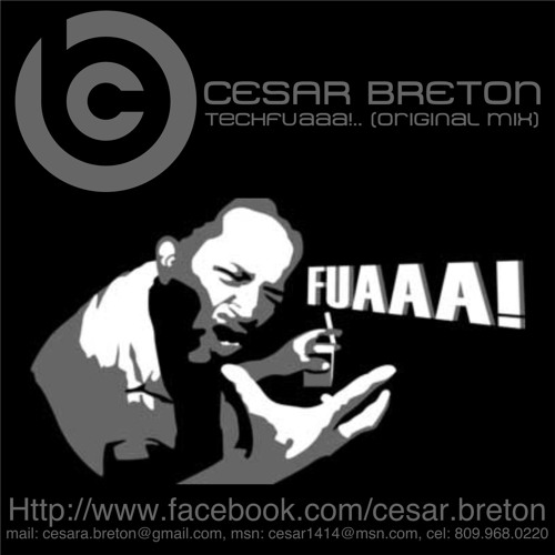 Cesar Breton - El Tech del Fuaaa (original ReMix)