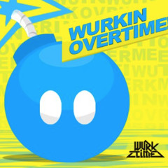 (WURKIN OVERTIME MIX) DJ WURKTIME