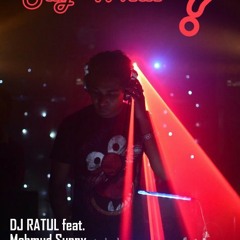 Say What- DJ Ratul feat Mahmud Sunny & JAJABOR Rasel