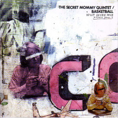 Secret Mommy Quintet - To Live in Vancouver in the Summer of 2008