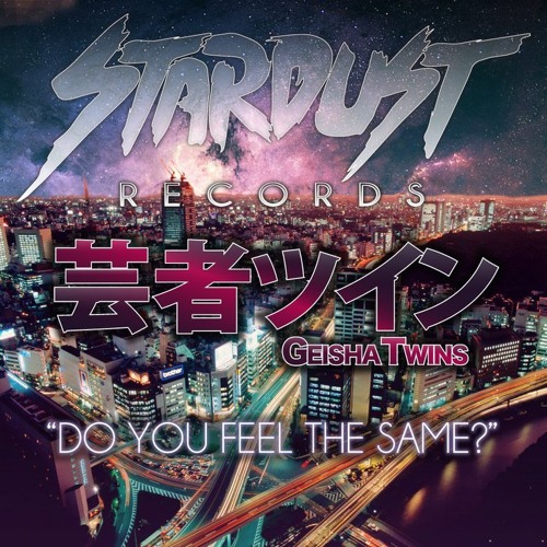Geisha Twins - Do You Feel The Same - (Audiofunktion Remix)