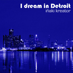 Inaki kreator-Spacio 1.0-@I dream in Detroit E.p (original)
