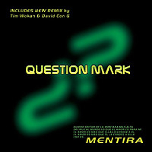 Question Mark - Mentira (Tim Wokan & David Con G Remix)