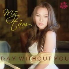 Ngay vang anh (A day without you) - My Tam