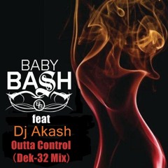 Outta Control DEK-32 Mix [dj akash]