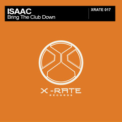 Isaac - Bring The Club Down