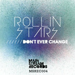 Rollin Stars - Don't ever change (Carlos m remix)